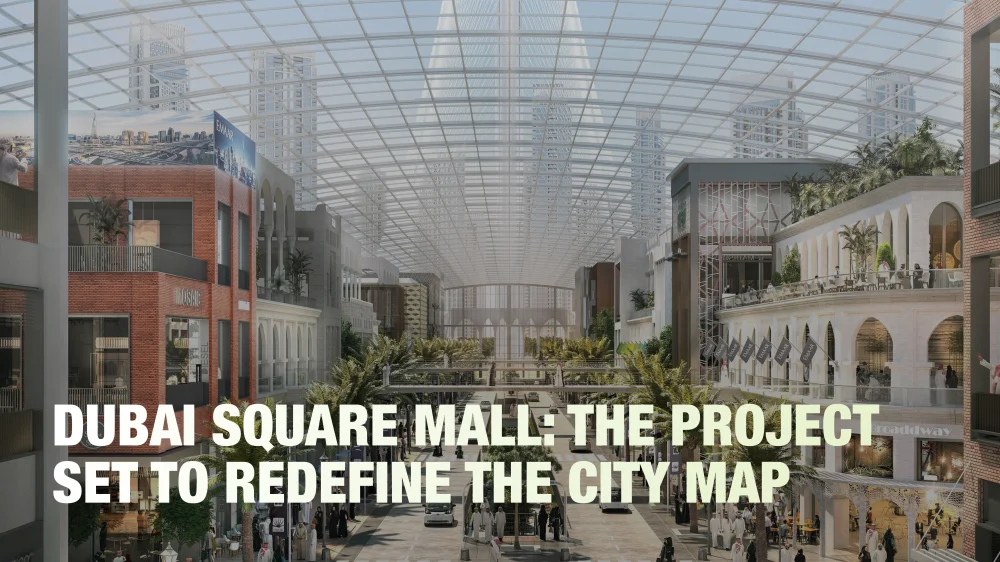 Dubai Square Mall: The Project Set to Redefine the City Map